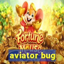 aviator bug